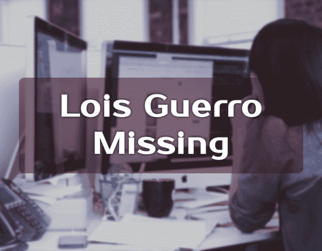 Lois Guerro Missing