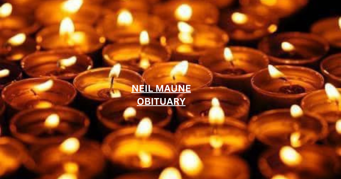 Neil Maune Obituary