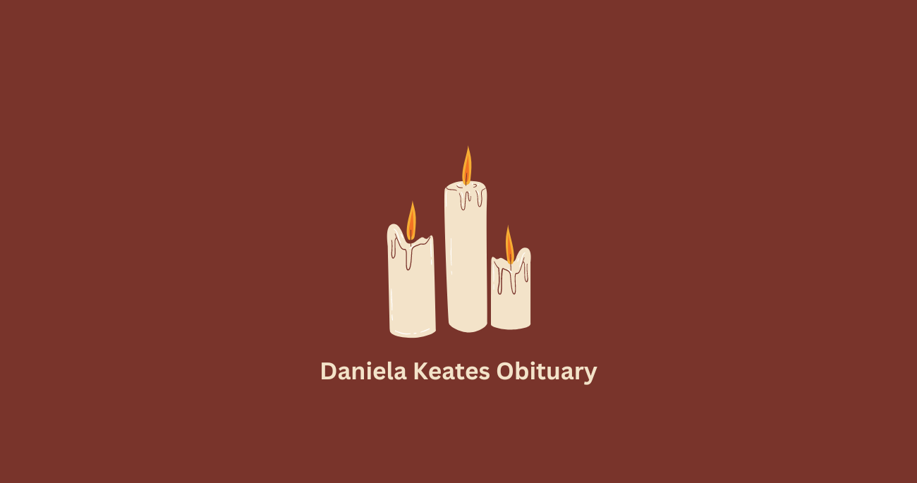 Daniela Keates Obituary
