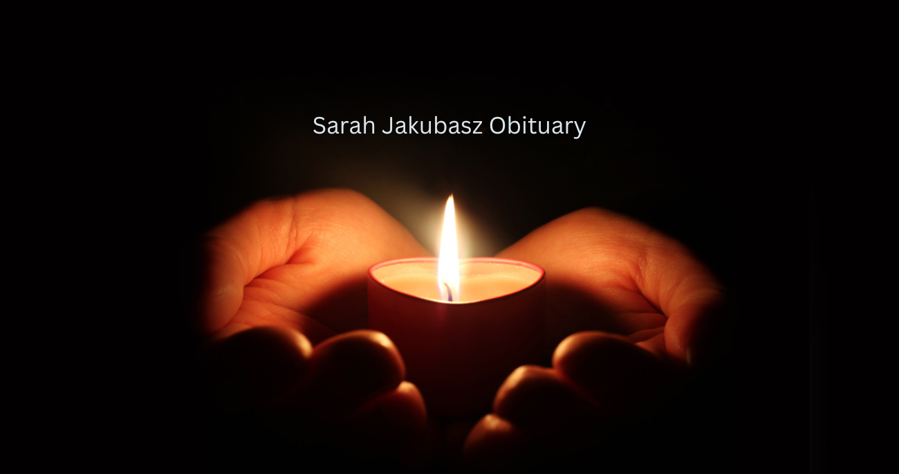 Sarah Jakubasz Obituary