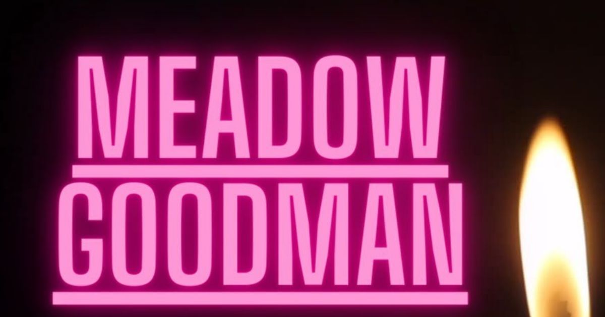 Meadow Goodman Death
