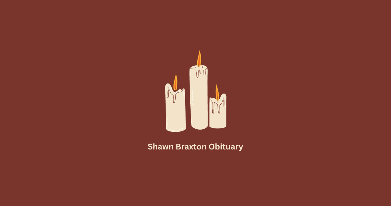 Shawn Braxton Obituary