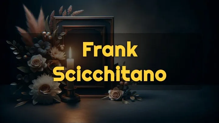 Frank Scicchitano Obituary